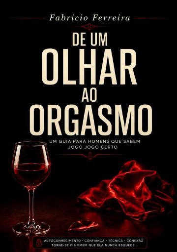 Capa do e-book De um Olhar ao Orgasmo